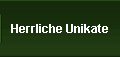 Herrliche Unikate